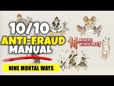 Where Winds Meet Anti-Fraud Manual 10/10 Guide (Nine Mortal Ways)