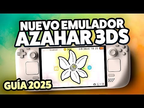 NUEVO Emulador de 3DS Azahar | Guía con EmuDeck 2025 🌸 (sucesor de Citra y Lime3DS)