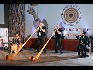 2016 World Wood Day Concert - Alphorn Experience (Switzerland)