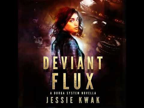 Deviant Flux: A Durga System Novella - Jessie Kwak