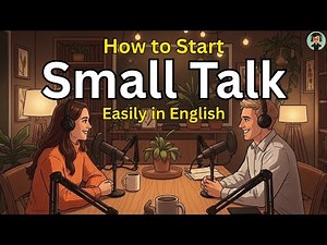 How to Start Small Talk in English | Easy Phrases for Daily Conversations & Speaking Confidence