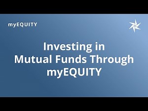 Investing in Mutual Funds through myEQUITY with a Self-Directed Account