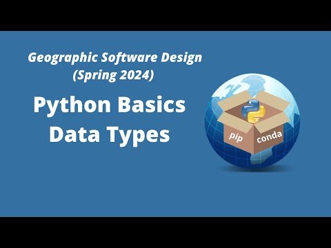 Geographic Software Design Week 5: Python Basics - Data Types