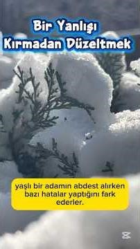 Bir Yanlışı Kırmadan Düzeltmek