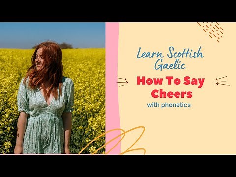 How To Say 'Cheers' In Scottish Gaelic (With Phonetics) | Learn Scottish Gaelic
