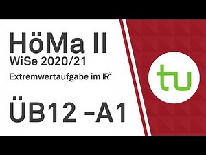 Extremwertaufgabe im R^2 - TU Dortmund, Höhere Mathematik II (BCI/BW/MLW)