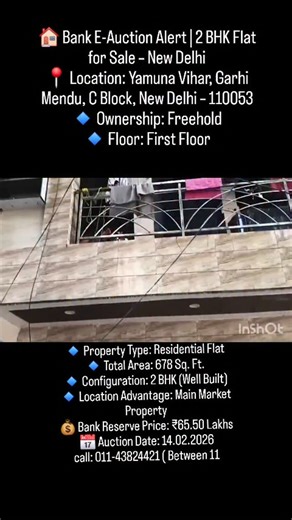 🏠 Bank E-Auction Alert | 2 BHK Flat for Sale – New Delhi 📍 Location: Yamuna Vihar, Garhi Mendu, C Block, New Delhi – 110053 🔹 Ownership: Freehold 🔹 Floor: First Floor 🔹 Property Type: Residential Flat 🔹 Total Area: 678 Sq. Ft. 🔹 Configuration: 2 BHK (Well Built) 🔹 Location Advantage: Main Market Property 💰 Bank Reserve Price: ₹65.50 Lakhs 📅 Auction Date: 14.02.2026 📞 For complete details & assistance, call: 011-43824421 ( Between 11 to 1:30) 📩 Or DM us | Neeta Shahi