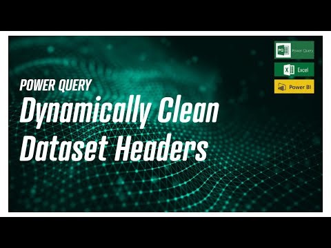 Power Query - Dynamically Clean Dataset Headers