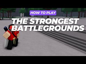 How to Play The Strongest Battlegrounds