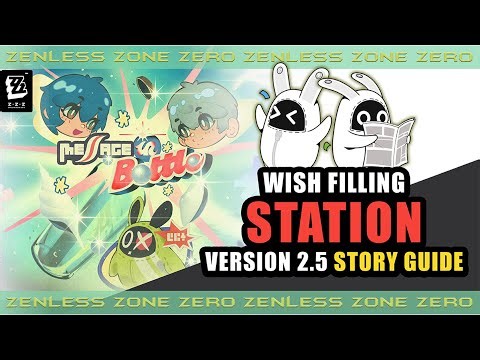 Zenless Zone Zero || Wish Filling Station || Story Guide || Version 2.5