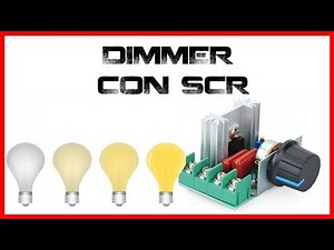 Dimmer con SCR: Control de iluminación ¿Sirve con todas las bombillas?
