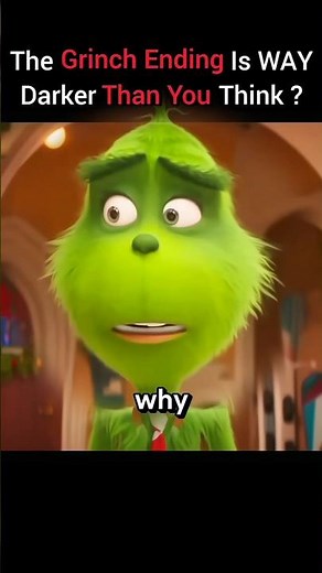 Grinch Ending Changes the Entire Movie ? #shorts
