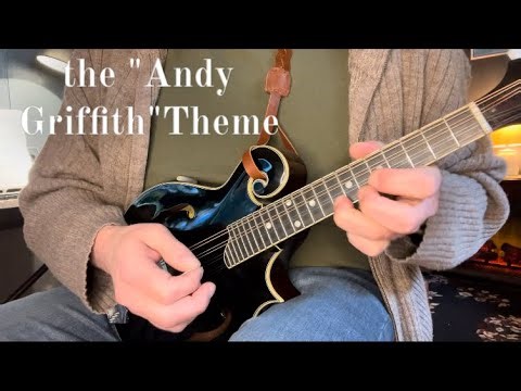 The “Andy Griffith” Theme on Mandolin