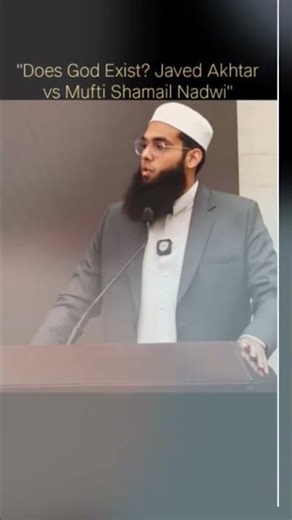 Does God Exist? | Javed Akhtar vs:Mufti Shamail Nadwi #viral