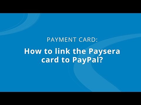 How to Link the Paysera Card to PayPal?