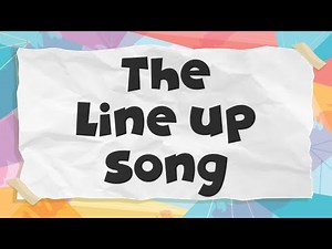 The Line Up Song