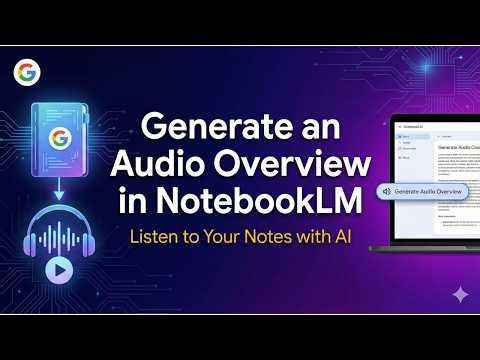 Generate an Audio Overview in NotebookLM | NotebookLM Tutorial