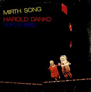 Harold Danko, Rufus Reid - Mirth Song