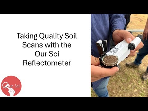 Taking Quality Soil Scans with the Our Sci Reflectometer