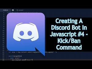 Creating A Discord Bot In Javascript #4 - Kick/Ban Command Part 1
