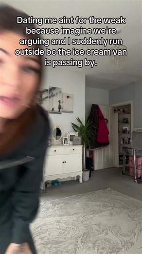 Dating me aint for the weak because imagine we're arguing and I suddenly run outside bc the ice cream van is passing by. #dating#datinglife#datingbelike#immature#reallife