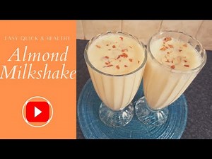 Almond Milkshake | How to make Almond Milkshake