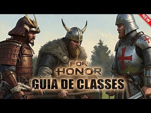 🟠FOR HONOR GUIA DE CLASSES PARA INICIANTES EM 2025