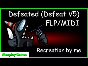 Defeated (Defeat V5) | FLP RECREATION (+ MIDI)
