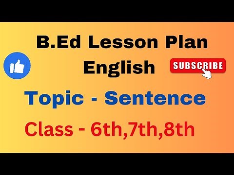 English lesson plan|B.Ed|Topic Sentence|Class 6th,7th,8th,9th|Teaching of English|