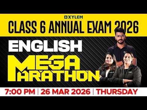 Class 6 English Annual Exam 2026 | Mega Marathon | Xylem Class 6