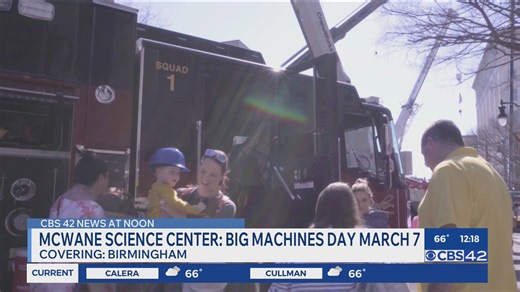 McWane Science Center hosting 'Biggest Big Machines Day' on March 7