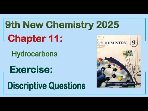 9th Class Chemistry New Book 2025 Chapter 11 || Exercise Descriptive Questions || 9th new chemistry