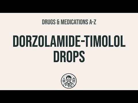 How to use Dorzolamide-Timolol Drops - Explain Uses,Side Effects,Interactions