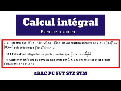 Calcul intégral 2BAC || exercice corrigé | préparer au contrôle