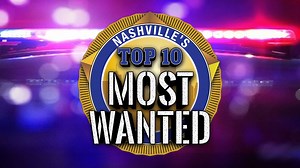Nashville’s ‘Top 10 Most Wanted’ fugitives: Multiple homicide, rape suspects still at large