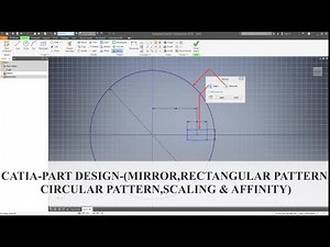 Catia - Part Design - (Mirror, Rectangular Pattern, Circular Pattern, Scaling & Affinity)