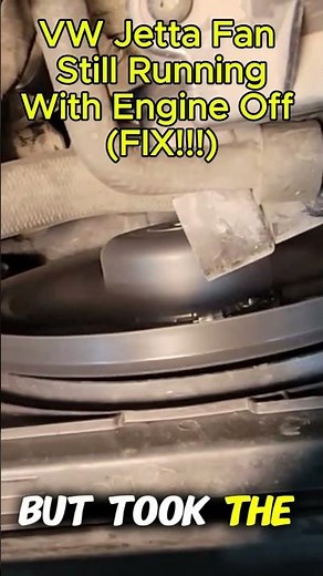 VW Jetta Fan Still Running With Engine #shorts #diycarrepair