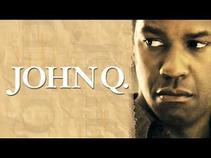 John Q. (2002) Movie Review | Favorite of Mine