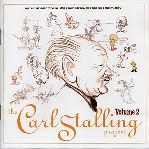 Carl Stalling - The Carl Stalling Project Volume 2 (More Music From Warner Bros. Cartoons 1939-1957)