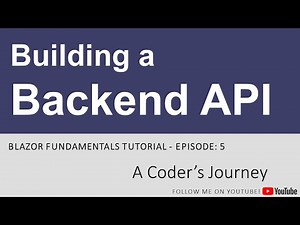 Blazor Fundamentals #5 - Building a Backend API