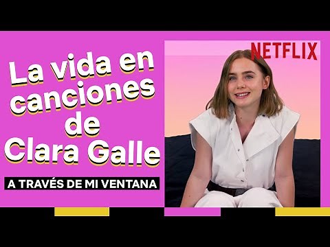La vida en canciones de Clara Galle | A través de mi ventana | Netflix España