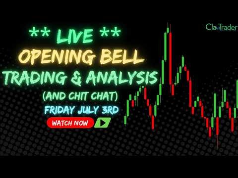 7/3/26 - LIVE Trading and Market Analysis! (come hang out!)