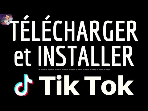 Télécharger TIKTOK App, INSTALLER Tik Tok application (gratuit) - Video - Musique - Live - Chanson