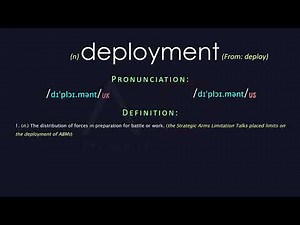 Deployment Meaning And Pronunciation | Audio Dictionary