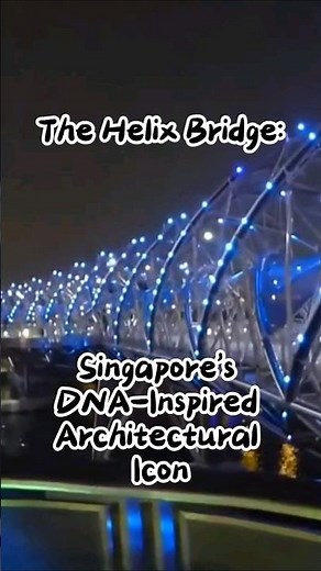The Helix Bridge: Singapore's DNA-Inspired Architectural Icon