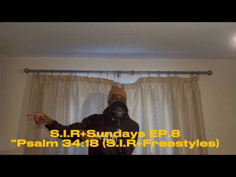S.I.R+Sundays EP.8: AJ+ - Psalm 34:18 (S.I.R+Freestyles)