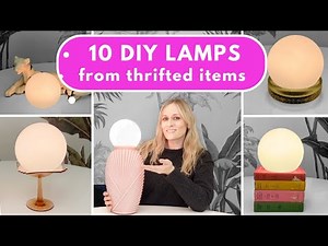 10 DIY Lamp Ideas from Thrifted Items! No Wiring Needed!