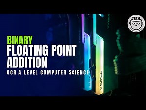 How to Add & Subtract Floating Point Binary | OCR A Level Computer Science