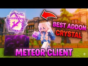 BEST Crystal PvP Addon cho Meteor Client (1.21.4–1.21.8) | Minecraft Client