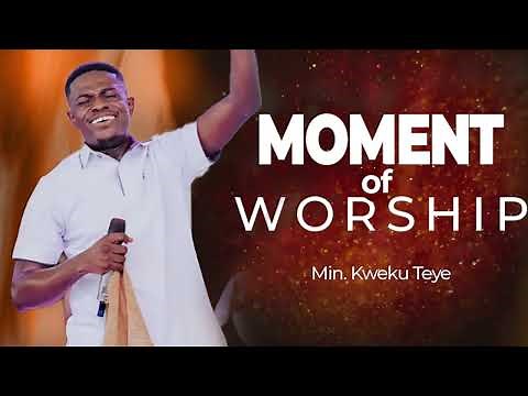 Moment of Worship with Kweku Teye - Powerful Worship | Uplifting Gospel Music for Your Spirit